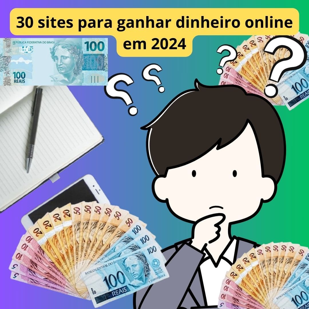 30 sites para ganhar dinheiro online em 2024