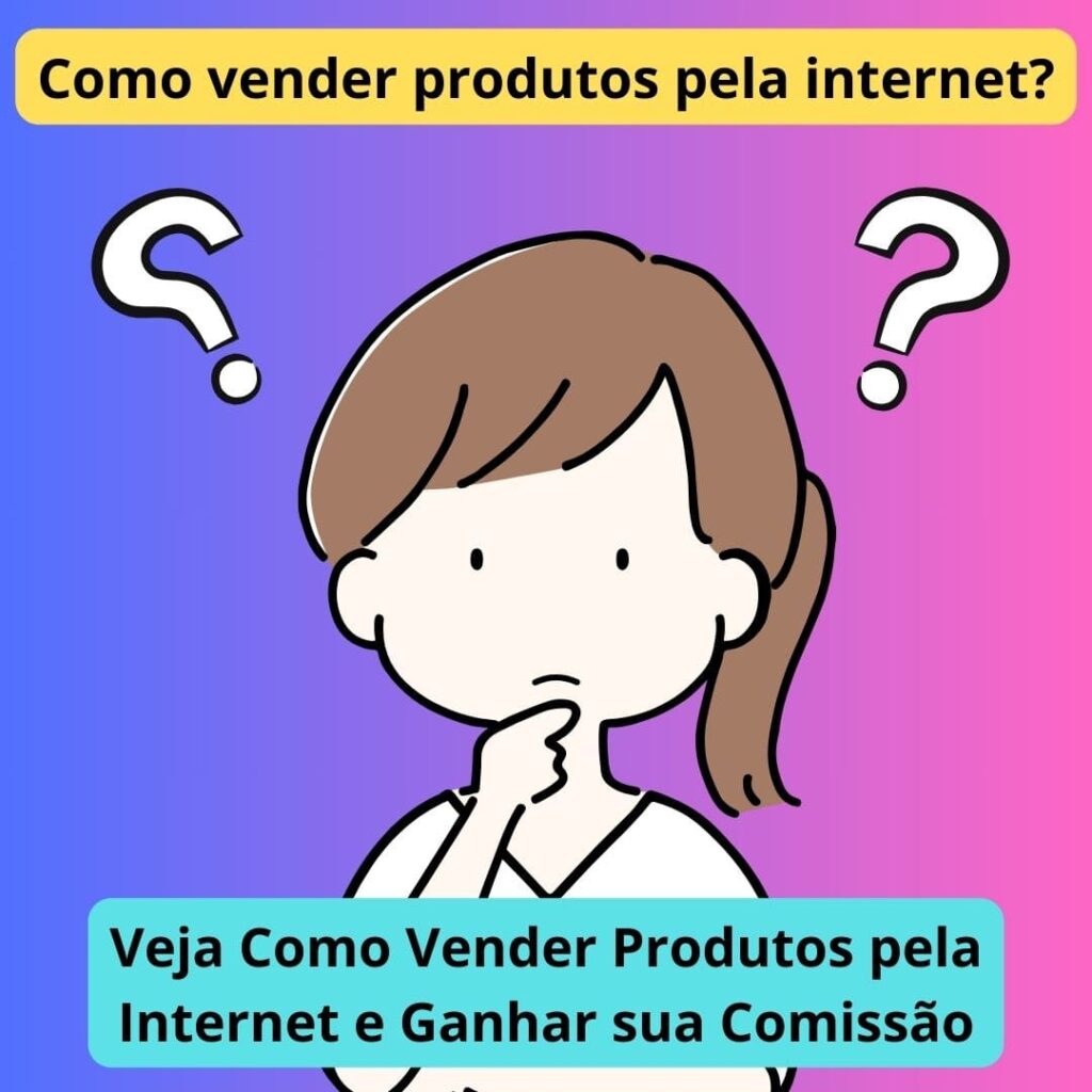 Como vender produtos pela internet e ganhar comissao 1