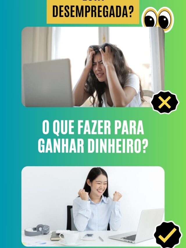 Desempregada? Veja como ganhar dinheiro